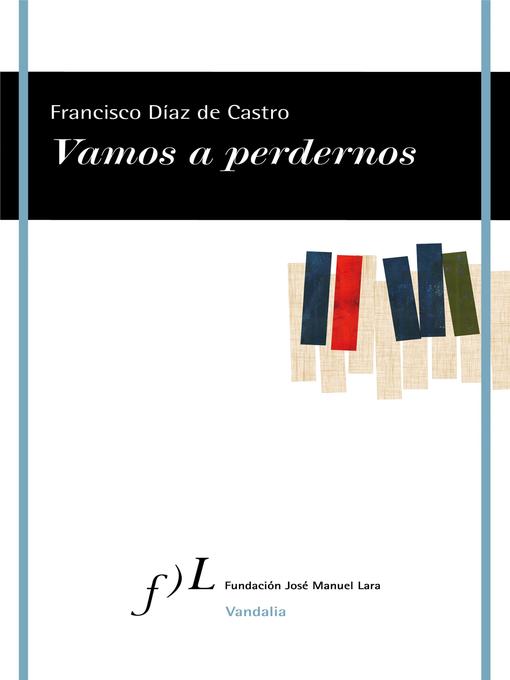 Title details for Vamos a perdernos by Francisco Díaz de Castro - Wait list